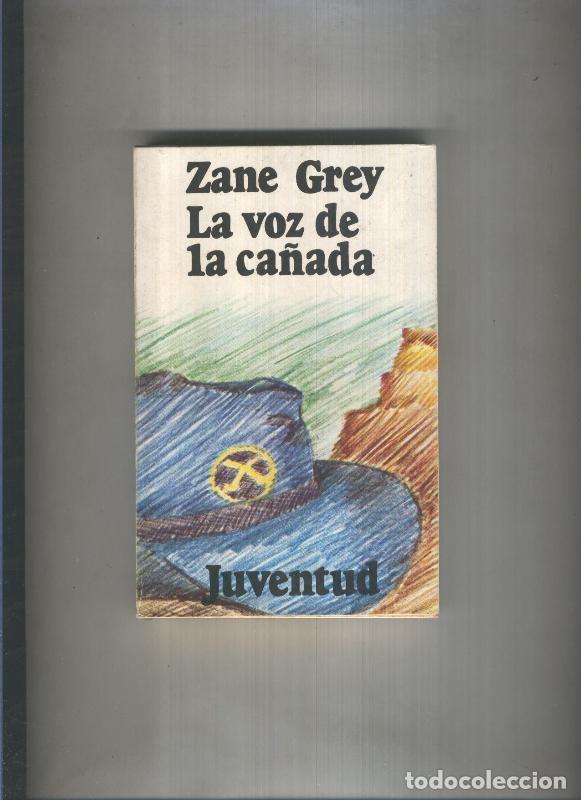 books: La voz de la ca&ntilde;ada - Zane Grey