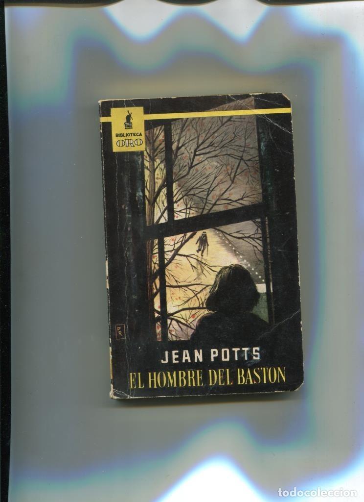 Libros: Biblioteca Oro numero 415: El hombre del baston (edicion 1960) - Jean Potts