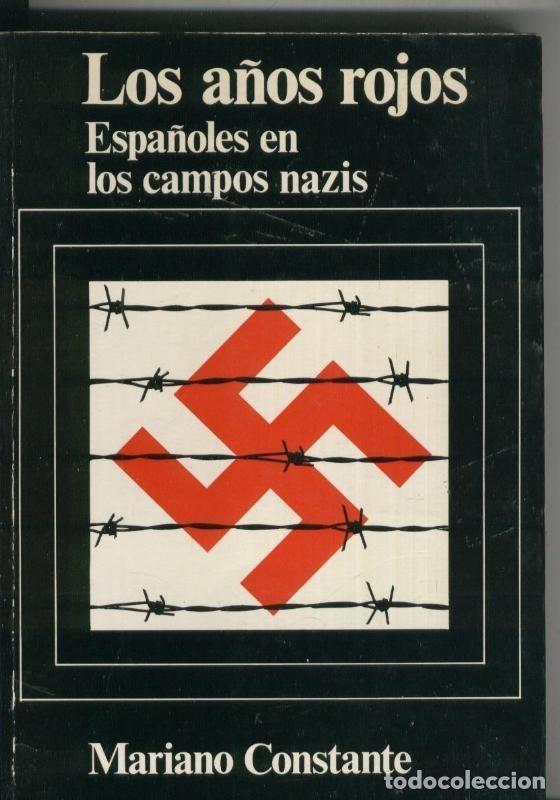 books: Los a&ntilde;os rojos, espa&ntilde;oles en los campos nazis - Mariano Constante
