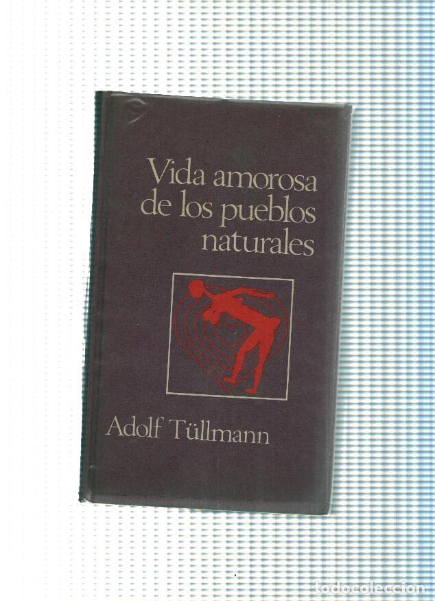 B&uuml;cher: Vida amorosa de los pueblos naturales - Adolf Tullmann