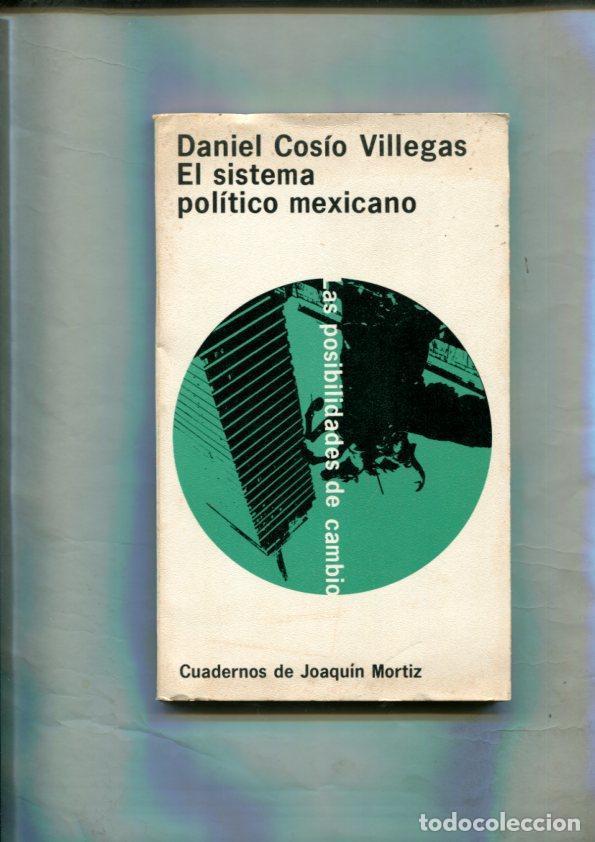 Libri di seconda mano: Cuadernos de Joaquin Mortiz: El sistema politico mexicano (cuarta edicion) - Daniel Cosio Villegas