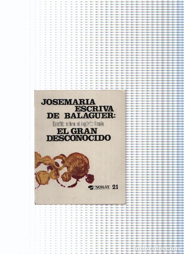 Libri di seconda mano: Coleccion Noray, 21: Jose Maria Escriva de Balaguer: El gran desconocido - Jose Maria Escriva de Bal