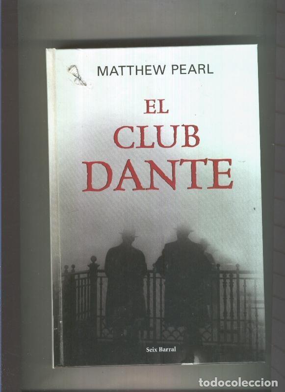 B&uuml;cher: El club Dante (leve deterioro en cubierta por mal almacenaje) - Mattew Pearl