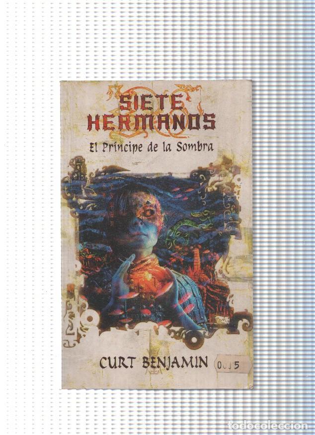 Libros: Siete hermanos. El Principe de la sombra - Curt Benjamin - Foto 1