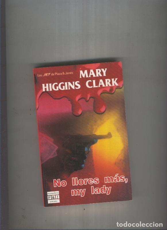 B&uuml;cher: No llores mas, my lady - Mary Higgins Clark