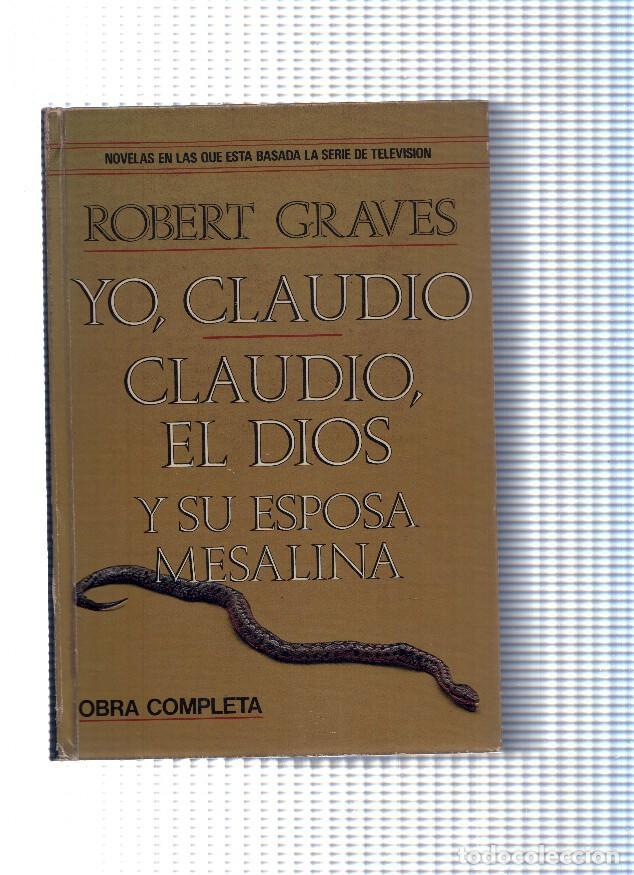 Libros: Yo, Claudio, El Dios y su esposa Mesalina - Robert Graves - Foto 1