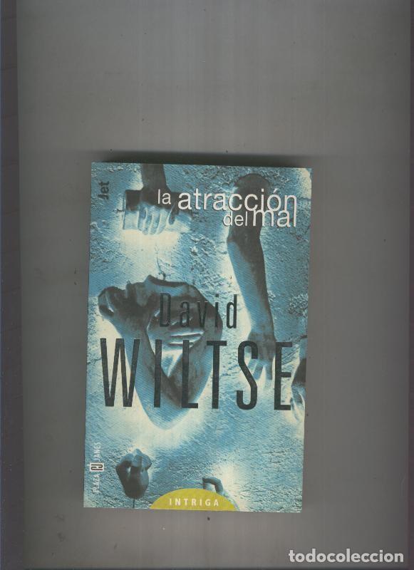 Libros: La atraccion del mal - David Wiltse - Foto 1