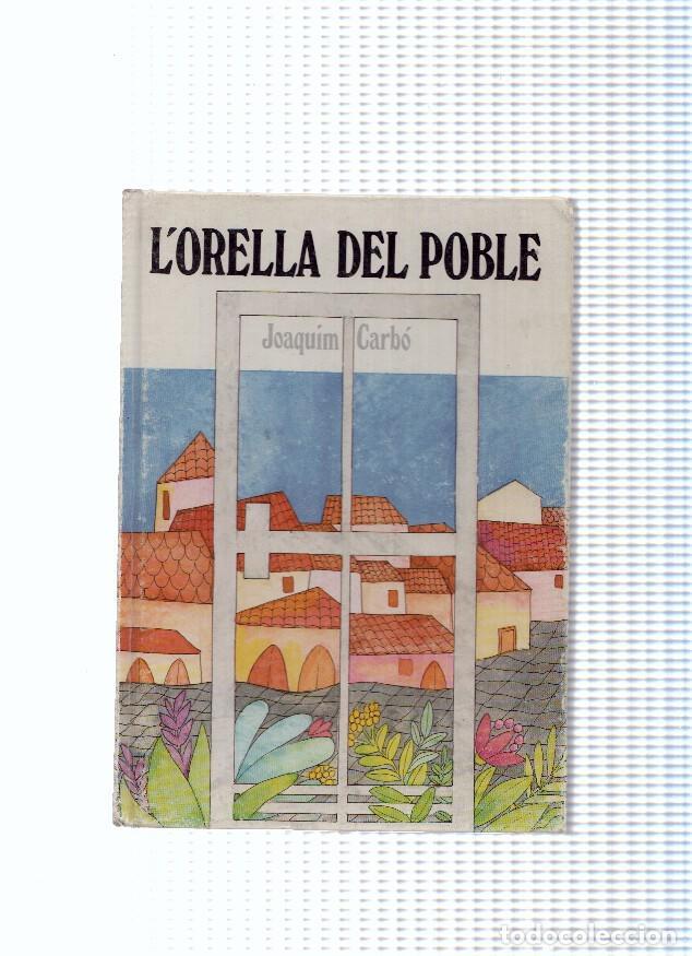 B&uuml;cher: Coleccion La Xarxa numero 93: L Orella del poble - Joaquim Carbo