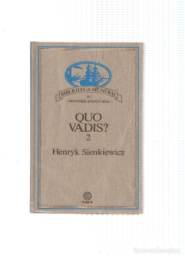 Libri di seconda mano: Biblioteca Mundial de Grandes Aventuras: Quo Vadis. volumen segundo - Henryk Sienkiewica