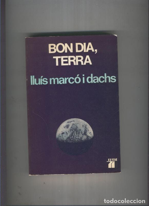 Libri di seconda mano: Bon dia, terra - Lluis Marco i Dachs