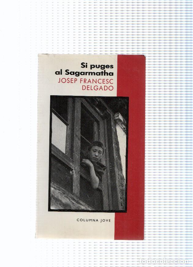 Libri di seconda mano: Columna jove numero 10: Si puges al Sagarmatha - Josep Francesc Delgado