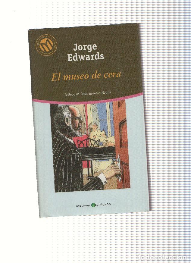 Libros: El museo de cera - Jorge Edwards - Foto 1