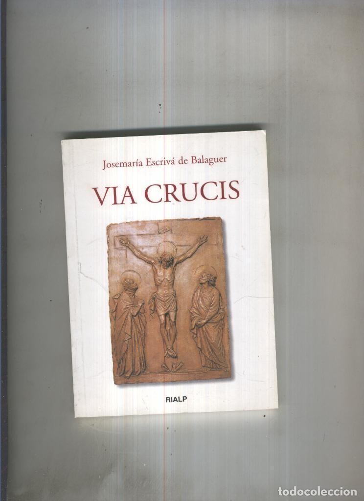 Libri di seconda mano: Via Crucis - Jose Maria Escriva de Balaguer