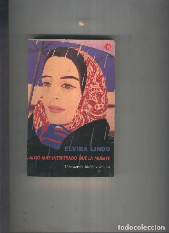 Libri di seconda mano: Algo mas inesperado que la muerte - Elvira Lindo