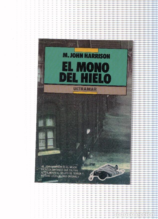 Libros: El Mono del Hielo y otros relatos - M. John Harrison - Foto 1