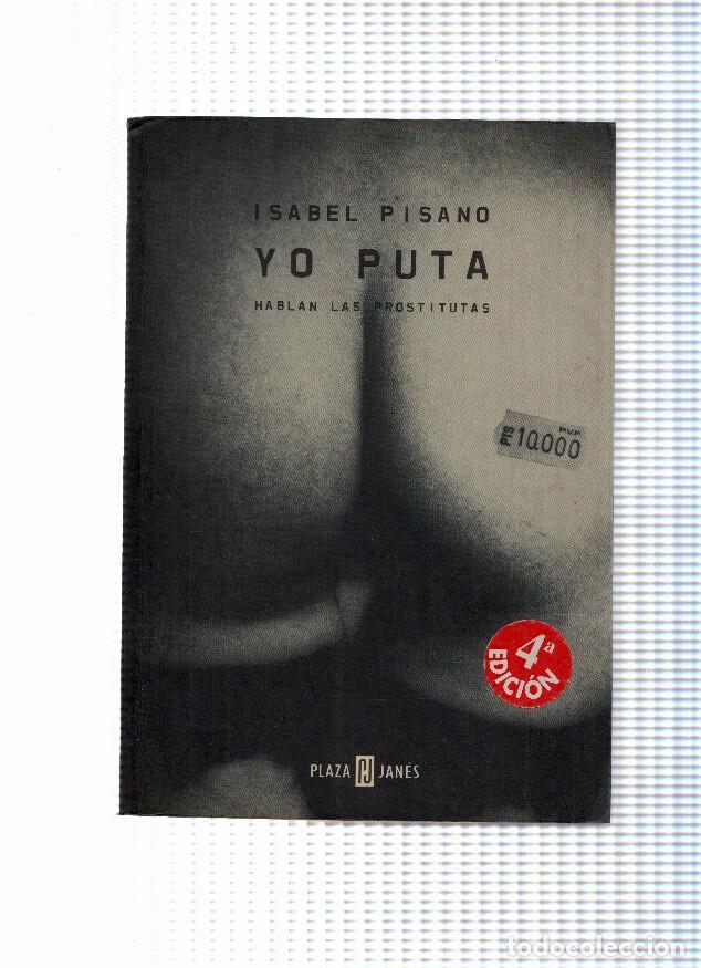 Libros: Yo Puta. Hablan las prostitutas - Isabel Pisano - Foto 1