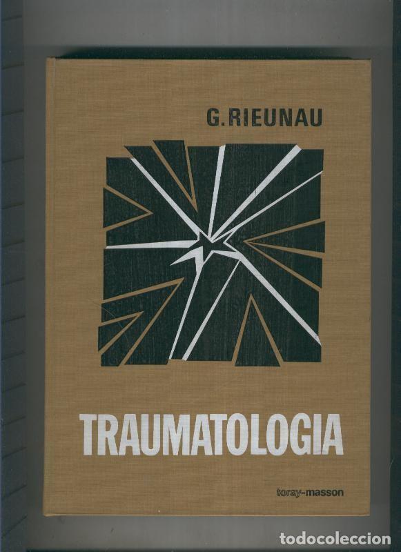 Libri di seconda mano: Traumatologia - G. Rieunau