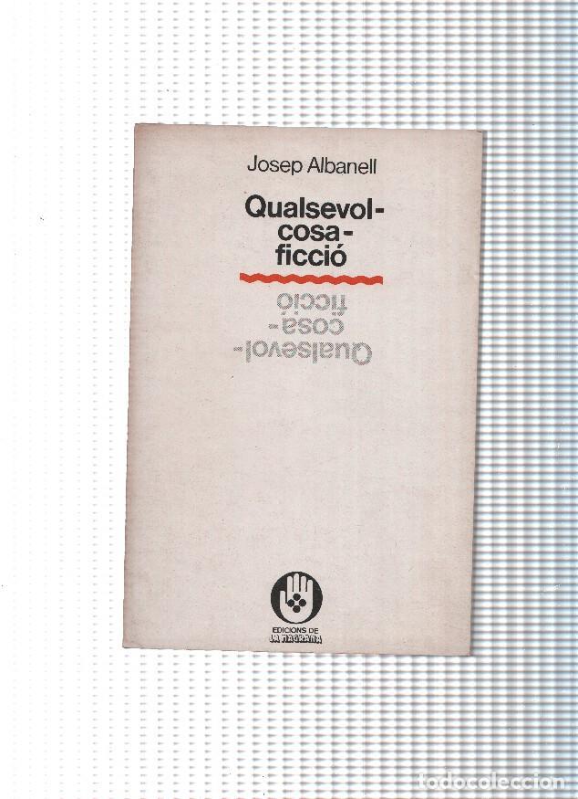 Libros: Qualsevol cosa ficcio - Josep Albanell