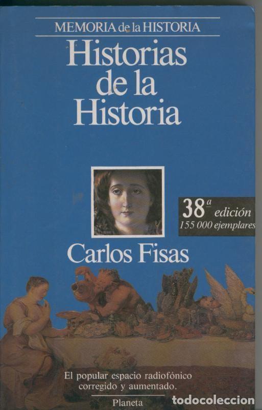 B&uuml;cher: Memoria de la Historia: Historias de la Historia - Carlos Fisas