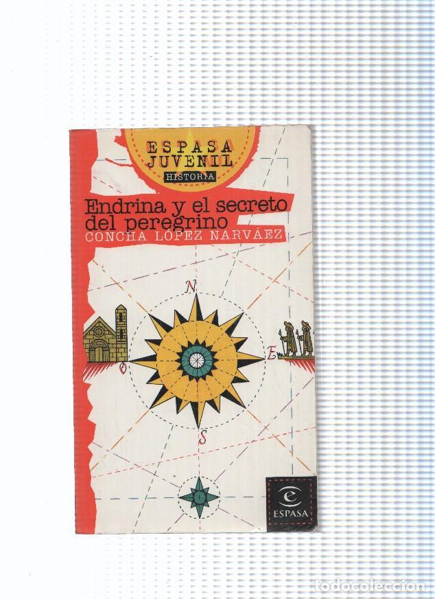 Libri di seconda mano: Espasa juvenil Historia numero 31: Endrina y el secreto del peregrino - Concha Lopez Narvaez