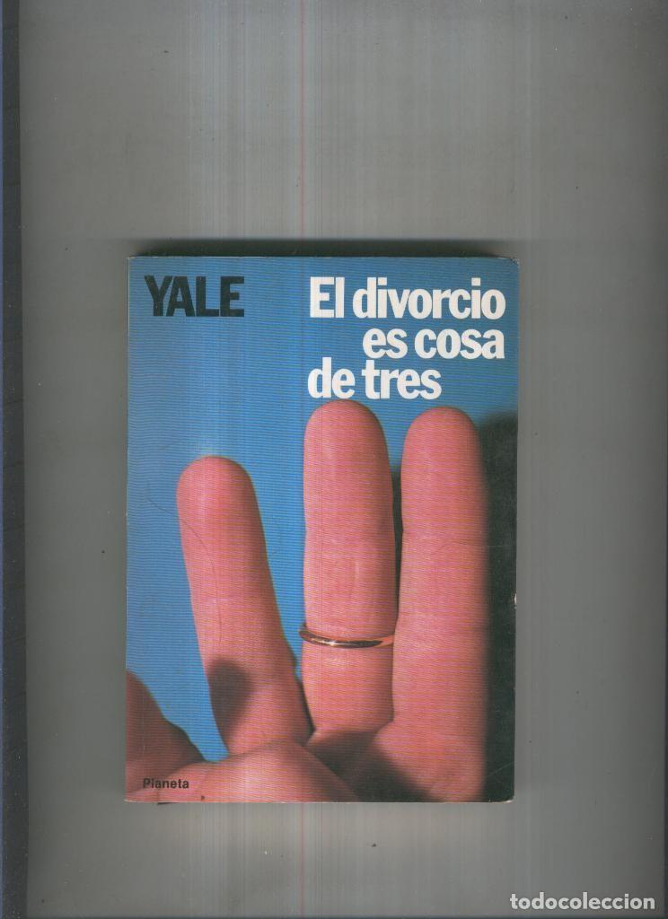 Libros: El divorcio es cosa de tres - Yale - Foto 1