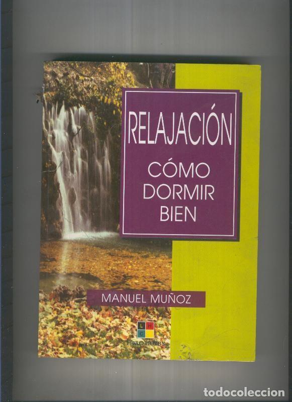 Libros: Relajacion. Como dormir bien - Manuel Mu&ntilde;oz - Foto 1