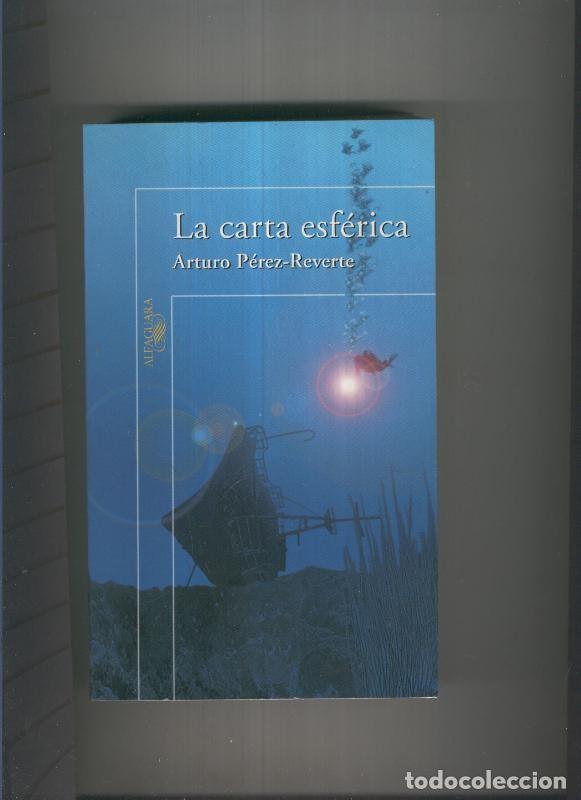 Libros: La carta esferica - Arturo Perez Reverte
