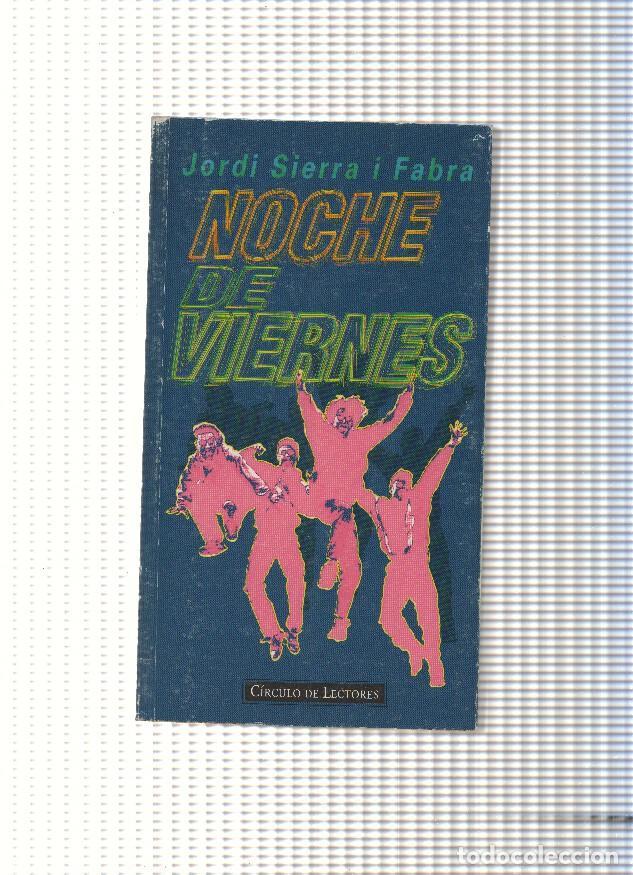 Libros: Noche de viernes - Jordi Sierra i Fabra - Foto 1