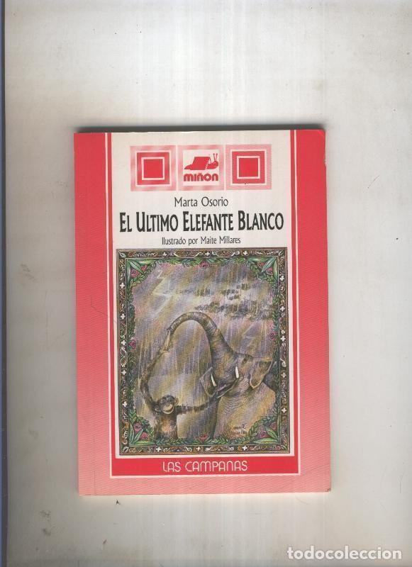 B&uuml;cher: El ultimo elefante blanco - Marta Osorio
