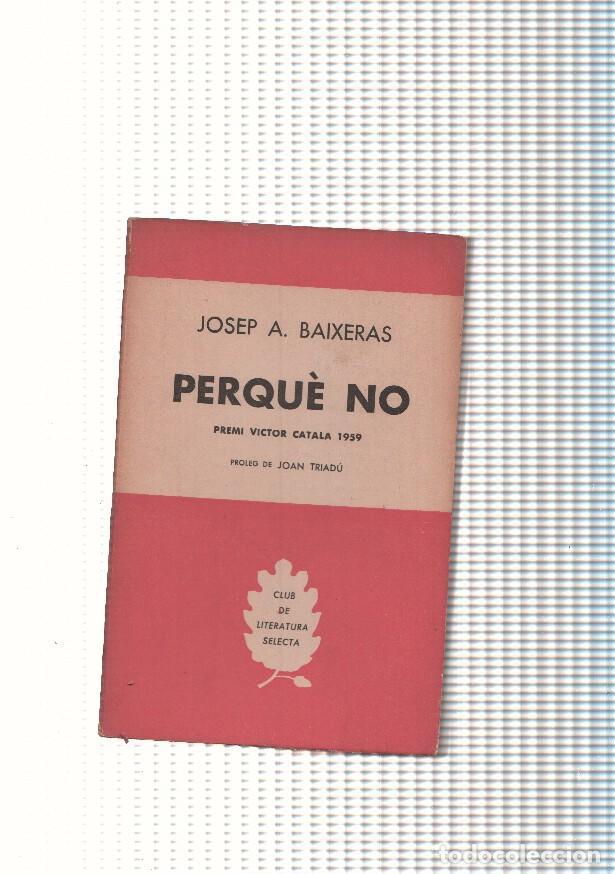 Libros: Perque no - Josep A. Baixeras - Foto 1