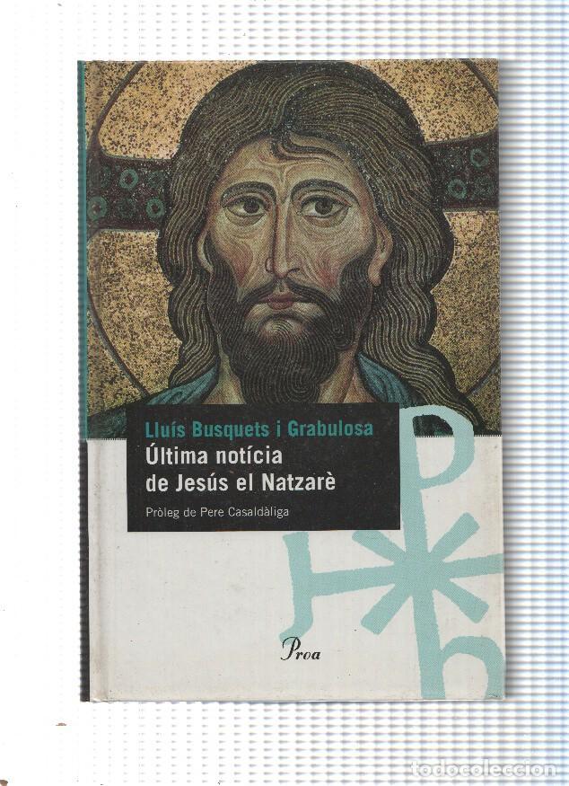 Libri di seconda mano: Ultima Noticia de Jesus el Natzare - Lluis Busquets i Grabulosa