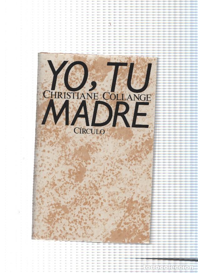 Libros: Yo, tu madre - Christiane Collange - Foto 1