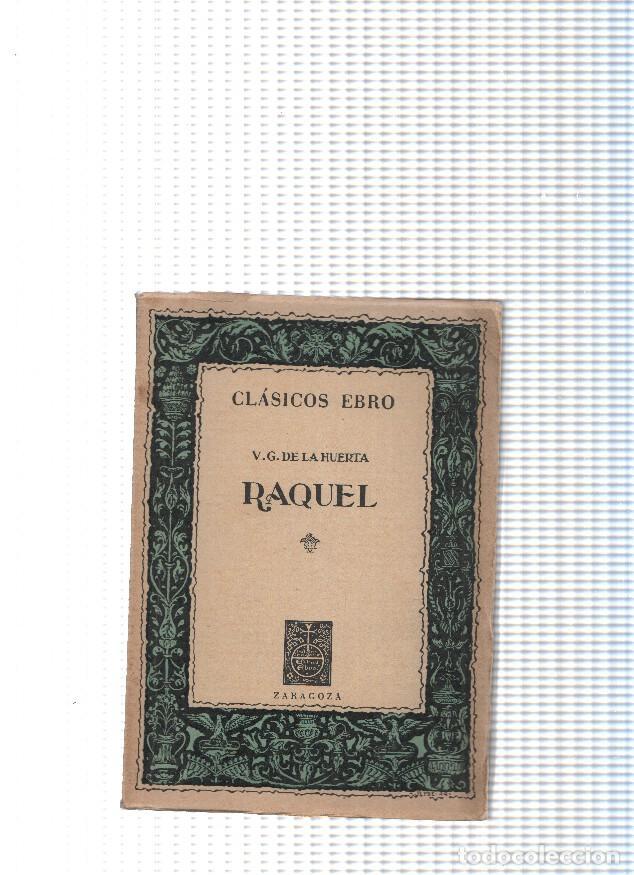 Libros: Clasicos Ebro numero 75: Raquel - V.G. La Huerta - Foto 1