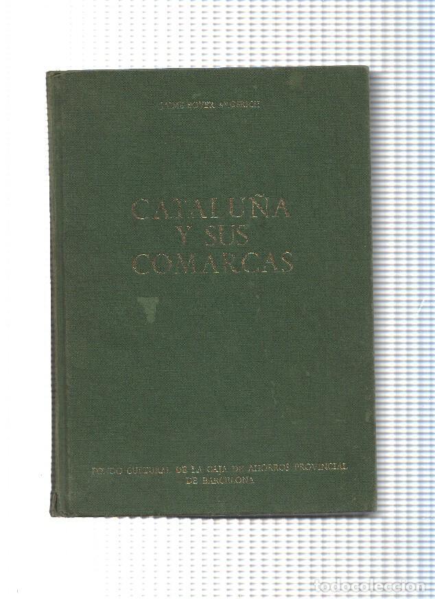 B&uuml;cher: Catalu&ntilde;a y sus comarcas - Jaime Bover Argerice