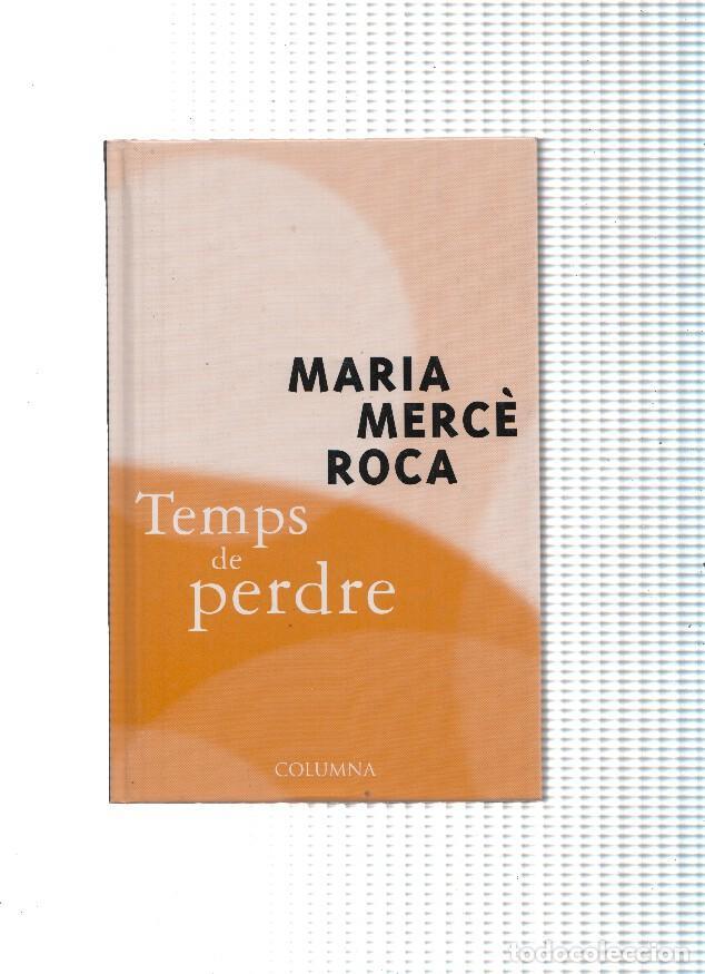 Libros: Temps de perdre - Maria Merce Roca - Foto 1