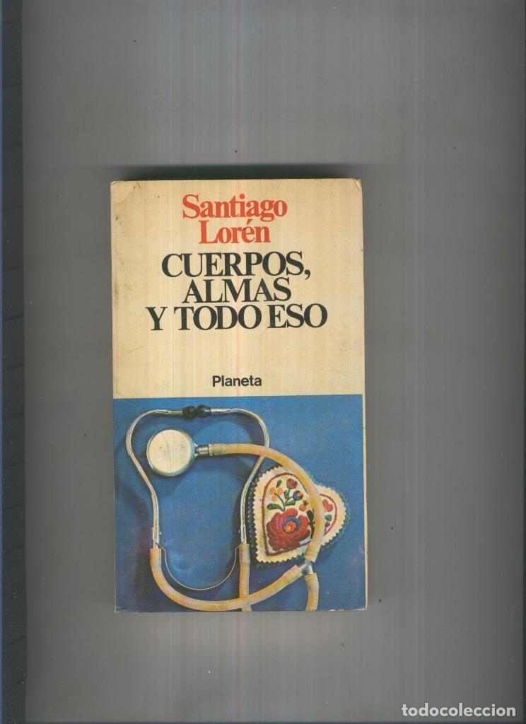 Libros: Cuerpos, almas y todo eso - Santiago Loren