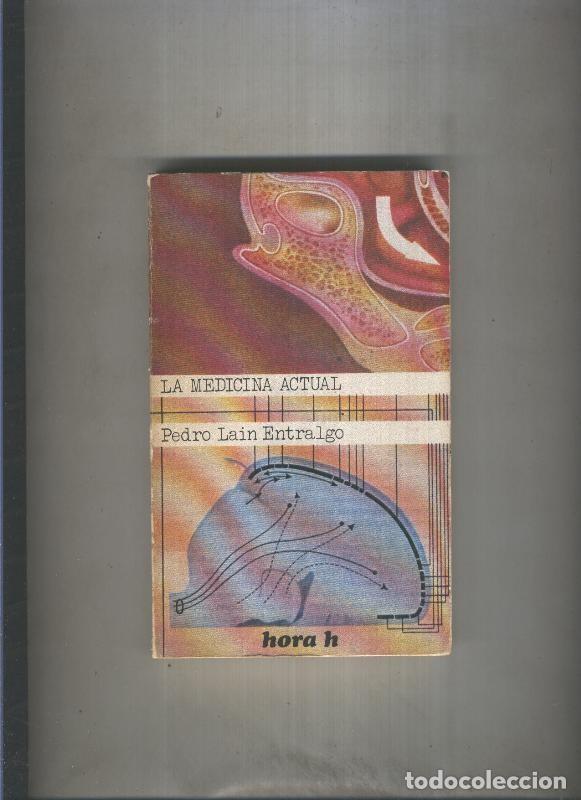 Libri di seconda mano: Hora H numero 043: La medicina actual - Pedro Lain Entralgo