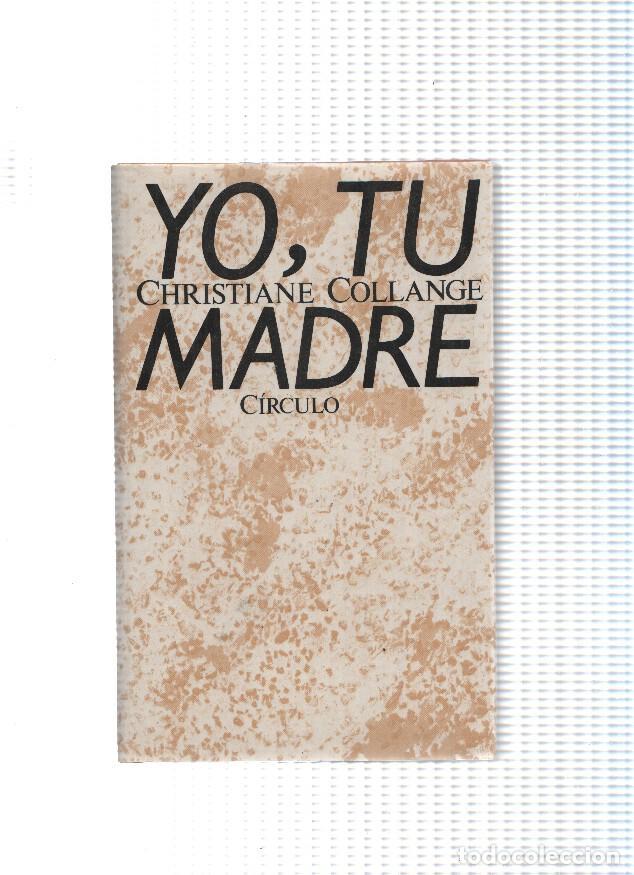 Libros: Yo, tu madre - Christiane Collange - Foto 1
