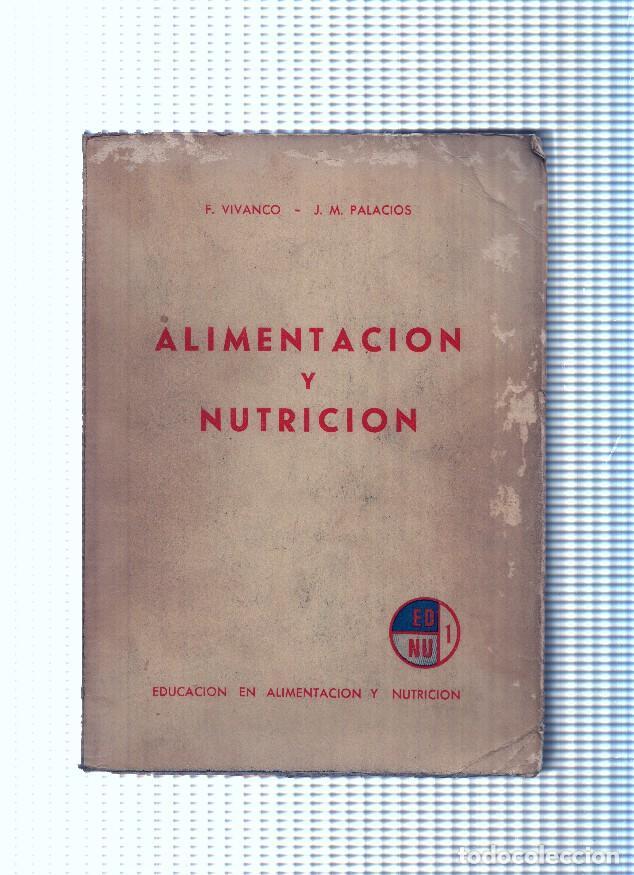 Libri di seconda mano: Alimentacion y Nutricion - F. Vivanco, J.M. Palacios
