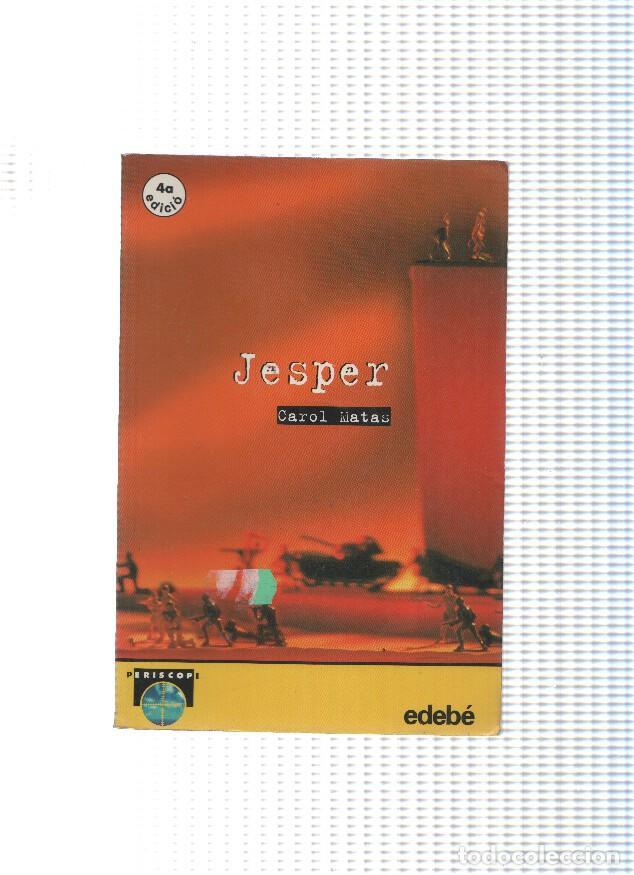Libros: coleccion Periscopi numero 06: Jesper - Carol Matas - Foto 1