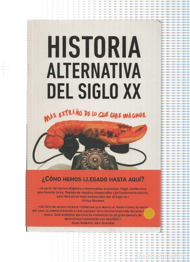 Libros: Taurus Historia: Historia alternativa del siglo XX - John Higgs