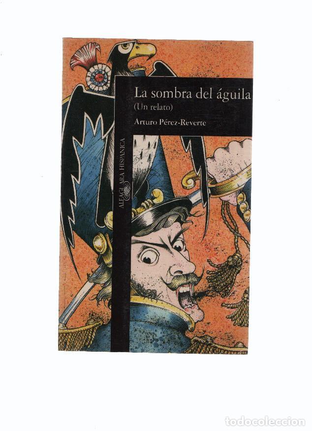Libros: Algagura Hispanica numero 110: La sombra del aguila - Arturo Perez Reverte