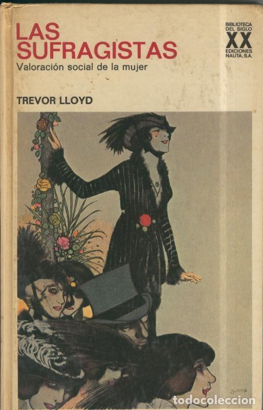 Libri di seconda mano: Las sufragistas: valoracion social de la mujer - Trevor Lloyd