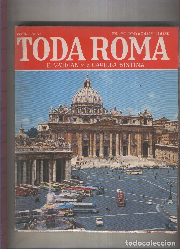 Libros: Toda Roma , El Vaticano y la Capilla Sixtina - Eugenio Pucci - Foto 1