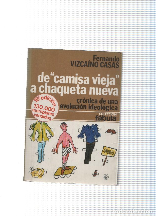 Libri di seconda mano: coleccion Fabula: De camisa vieja a chaqueta nueva ( decimoctava edicion 1978 ) - Fernando Vizcaino