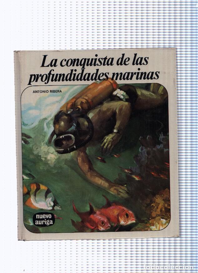 Libri di seconda mano: Coleccion Nuevo Auriga, 32: La conquista de las profundidades marinas - Antonio Ribera