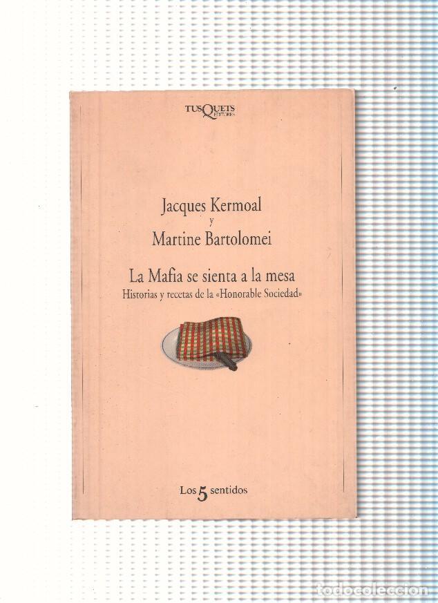 Libros: La mafia se sienta a la mesa - Jacques Kermoal y Martine Bartolome - Foto 1
