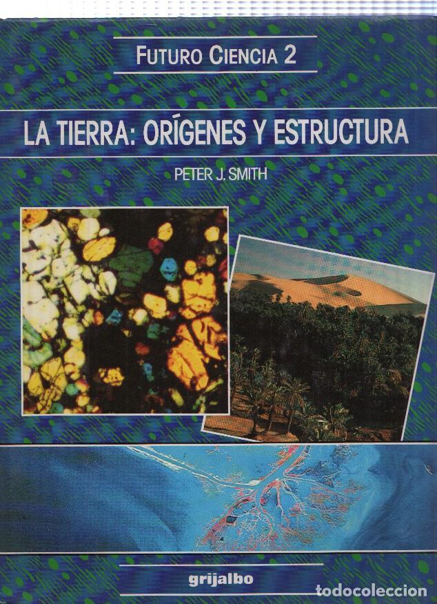 Libros: Futuro Ciencia 2: La Tierra: Origenes y estructura - Peter J. Smith - Foto 1