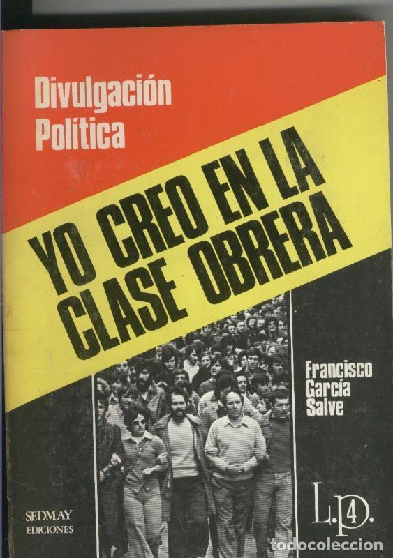 B&uuml;cher: Yo creo en la clase obrera - Francisco Garcia Salve