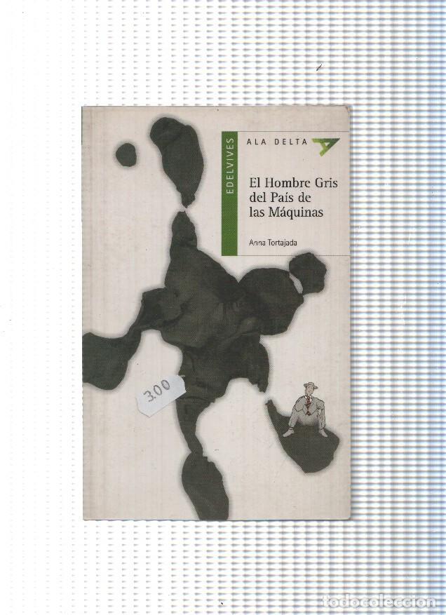 B&uuml;cher: coleccion Ala Delta num. 24: El hombre gris de pais de las maquinas - Anna Tortajada
